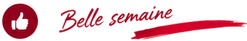 Belle semaine